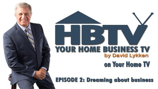 Your Home Business - Episode 2: Desires & Dreams