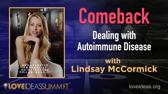 Navigating Autoimmune Disease with Lindsay McCormick - Love IDEAS Episode 2