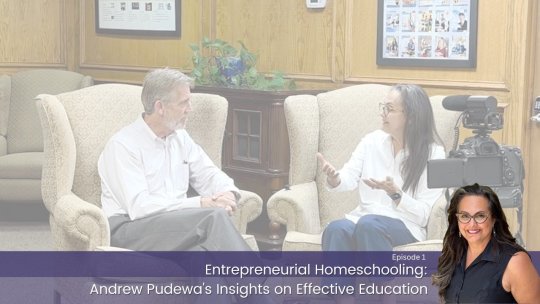 Entrepreneurial Homeschooling: Andrew Pudewa's Insights on Effective Education - Season 2 - Episode 1