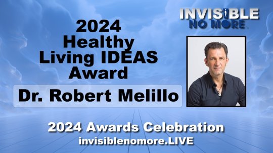 Dr Robert Melillo – 2024 IDA Healthy Living IDEAS Award - Invisible No More - Episode 4