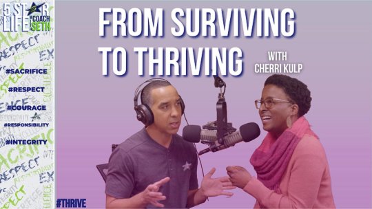 5 Star Life: FROM SURVIVING TO THRIVING – WITH CHERRI KULP - Episode 26