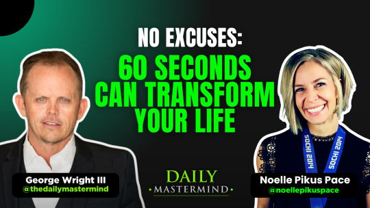 The Daily Mastermind - No Excuses: Unlocking Success with Noelle Pikus Pace's Olympic Mindset